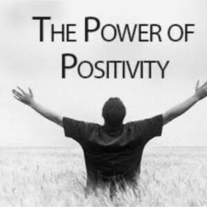 POWER OF POSITIVITY